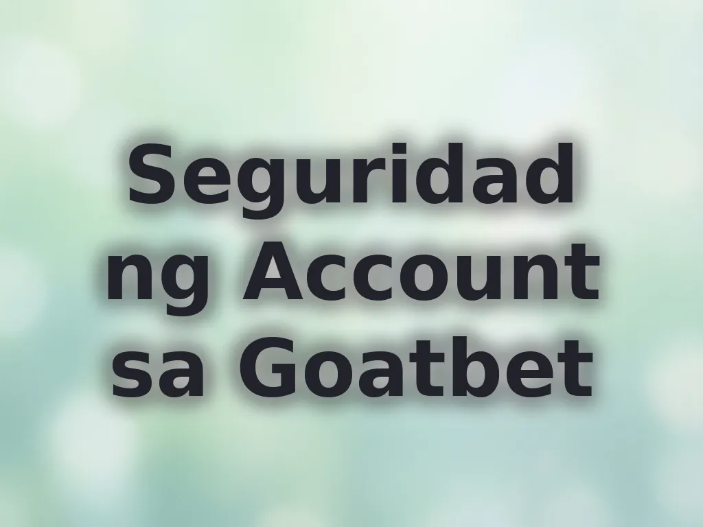Seguridad ng Account sa Goatbet